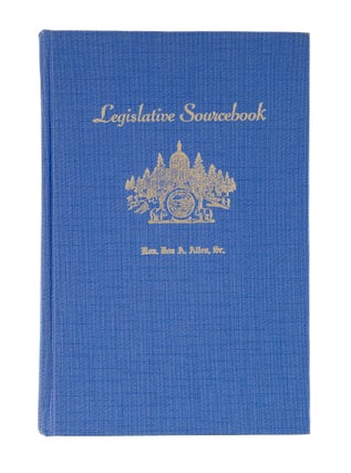 Item #82670 Legislative Sourcebook; The California Legislature and. Don A. Allen