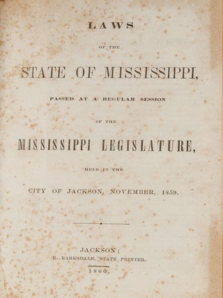Item #82703 Laws of the State of Mississippi, Passed at a Regular Session...1859. Mississippi