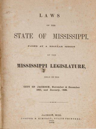 Item #82707 Laws of the State of Mississippi, Passed at a Regular Session...1861. Mississippi