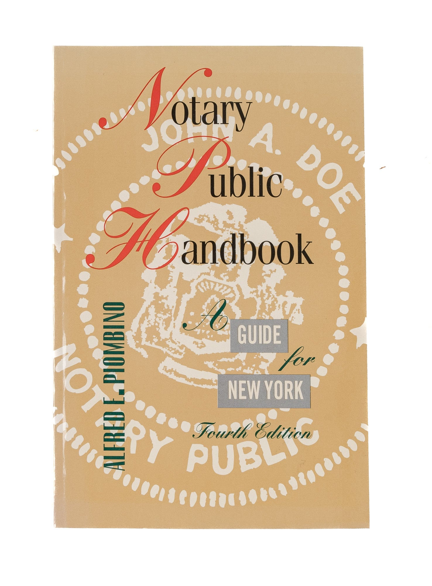 Notary Public Handbook. A Guide for New York. Fourth edition | Alfred E ...