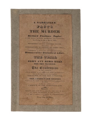 Item #82758 A Narrative of the Facts Relative to the Murder of Richard Faulkner. Murder, John Any...