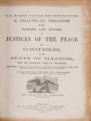 Item #82762 A Practical Treatise on the Powers and Duties of Justices of the. Elijah M. Haines