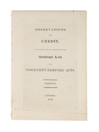Item #82770 Observations on Credit, With Relation to the Provisions of the. Bankruptcy, Great...