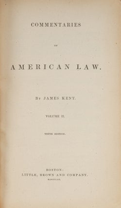 Commentaries on American Law, 10th Edition, 4 Volumes.