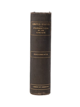 Documents Illustrative of the Formation of the Union of the...