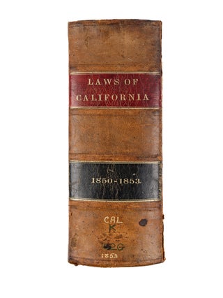 Compiled Laws of the State of California, Containing all the Acts...