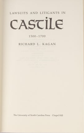 Lawsuits and Litigants in Castile, 1500-1700.