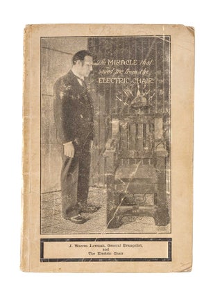 Item #82920 The Miracle that Saved Me from the Electric Chair. J. Warren Lowman