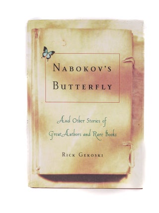 Item #82930 Nabokov's Butterfly & Other Stories of Great Authors and Rare Books. R. A...