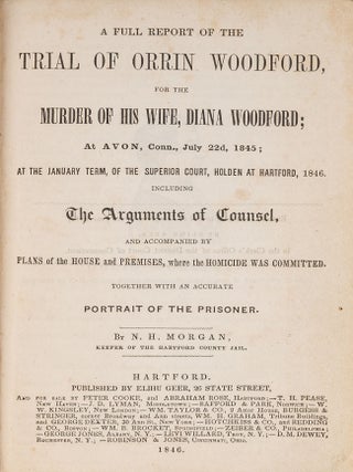 Item #82931 A Full Report of the Trial of Orrin Woodford for the Murder of His. Trial, Orrin...