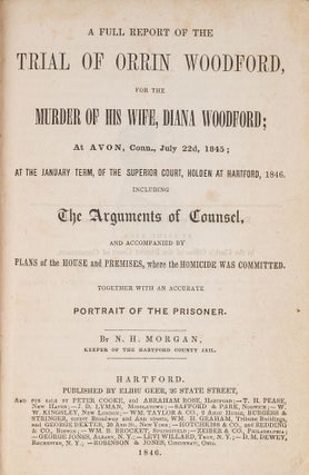 Item #82931 A Full Report of the Trial of Orrin Woodford for the Murder of His. Trial, Orrin...
