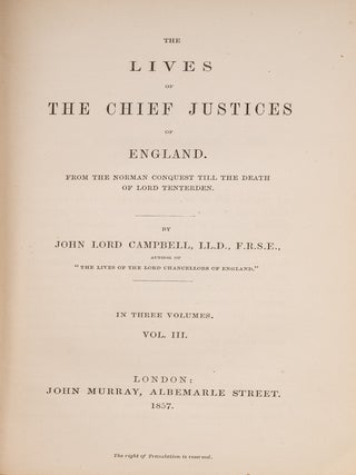 The Lives of the Chief Justices of England. 3 Vols. First editions.