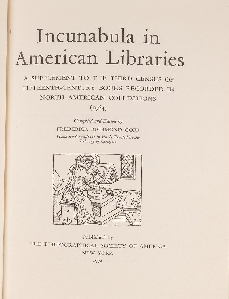 Item #82971 Incunabula in American Libraries: A Supplement to the Third Census. Frederick R. Goff.