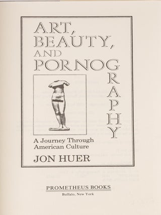 Art, Beauty, and Pornography: A Journey Through American Culture.