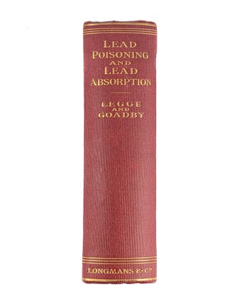 Lead Poisoning and Lead Absorption; The Symptoms, Pathology and...