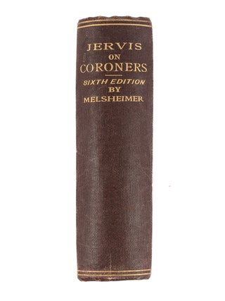 The Coroners Acts, 1887 and 1892. With Forms and Precedents... 6th ed.