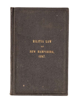 Militia Law of the State of New-Hampshire: As Revised June Session,...