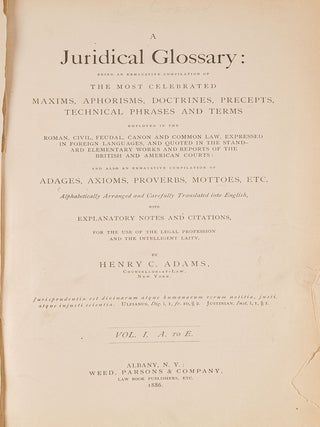 Item #83024 A Juridical Glossary, Volume 1, A to E (all published). Henry C. Adams