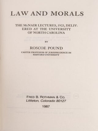 Item #83138 Law and Morals. The McNair Lectures, 1923, Delivered at the. Roscoe Pound