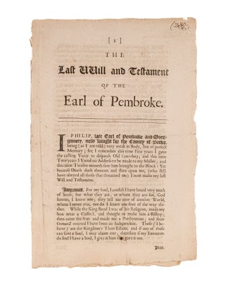 Item #83291 The Last Will and Testament of the Earl of Pembroke. Philip Herbert, 4th Earl of...