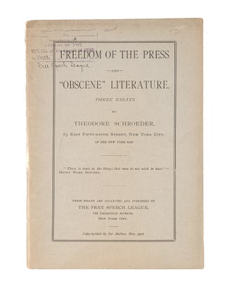 Item #83299 Freedom of the Press and "Obscene" Literature. Three Essays. Theodore Schroeder