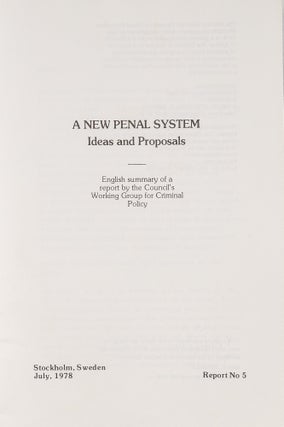 A New Penal System: Ideas and Proposals: English Summary of a Report..