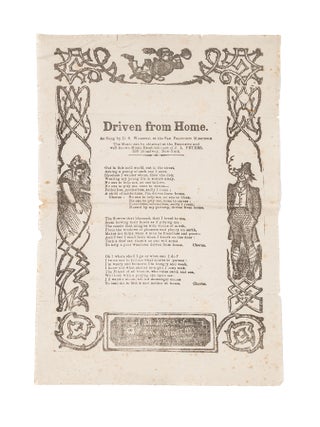 Item #83369 Driven From Home As Sung by DS Wambold At the San Francisco Minstrels. Broadside,...