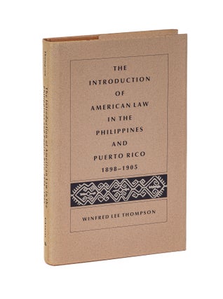 Item #83382 The Introduction of American Law in the Philippines and Puerto Rico, Winfred Lee...