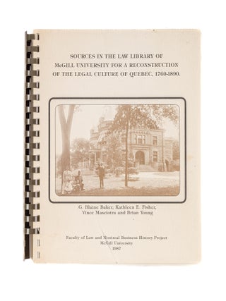 Item #83390 Sources in the Law Library of McGill University for a. G. Blaine Baker, Kathleen E....