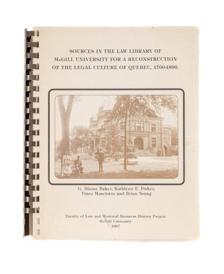 Item #83390 Sources in the Law Library of McGill University for a. G. Blaine Baker, Kathleen E....