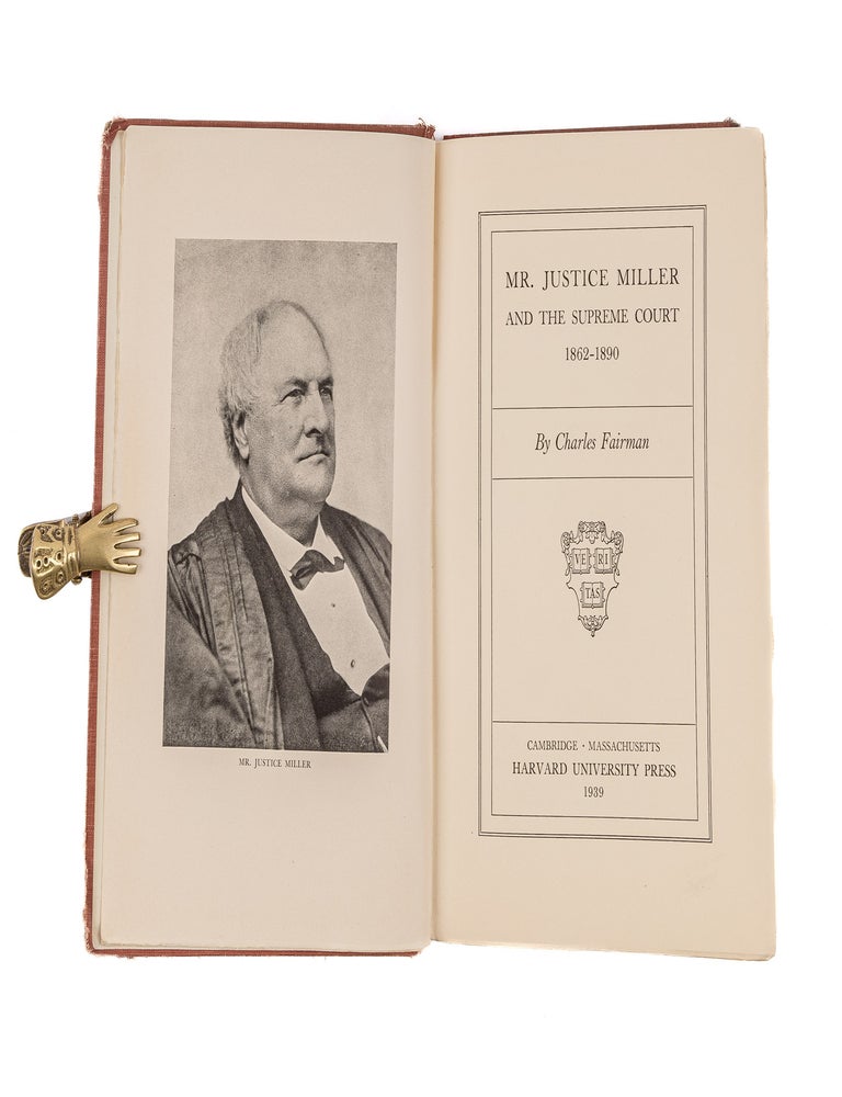 Item #83434 Mr. Justice Miller and the Supreme Court, Charles Fairman's Copy. Charles Fairman.