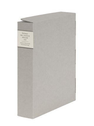 Mr. Justice Miller and the Supreme Court, Charles Fairman's Copy.