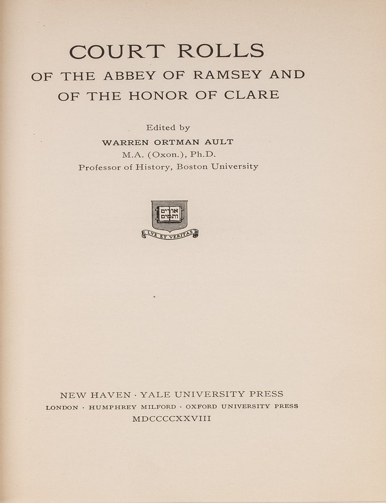 Item #83565 Court Rolls of the Abbey of Ramsey and of the Honor of Clare. Warren Ortman Ault.