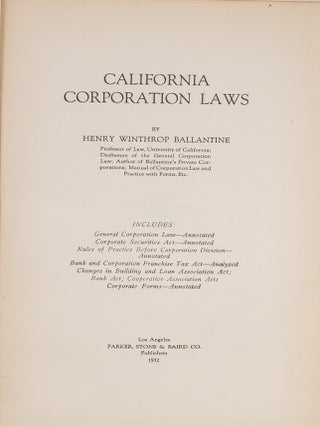 Item #83584 California Corporation Laws. 1932 Edition. Henry Winthrop Ballantine