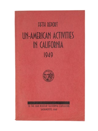 Item #83595 Fifth Report of the Senate Fact-Finding Committee on Un-American. California Legislature