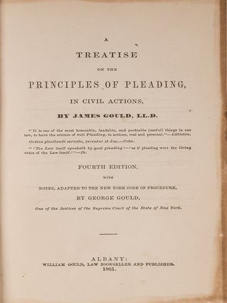 Item #83804 A Treatise on the Principles of Pleading in Civil Actions... 4th ed. James Gould,...