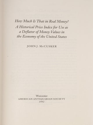 How Much is that in Real Money? A Historical Price Index for Use...