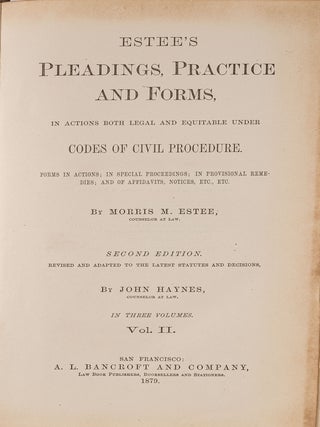 Estee's Pleadings, Practice and Forms: In Actions Both Legal... 3 Vols