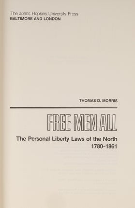 Free Men All: The Personal Liberty Laws of the North, 1780-1861.