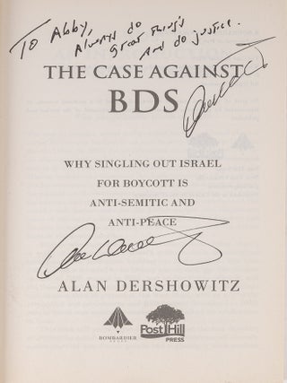 The Case Against BDS. Why Singling Out Israel for Boycott...3 copies.