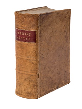 The Vermont Justice, Being a Treatise on the Civil and Criminal...