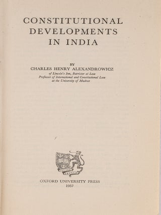 Item #84170 Constitutional Developments in India. Charles Henry Alexandrowicz