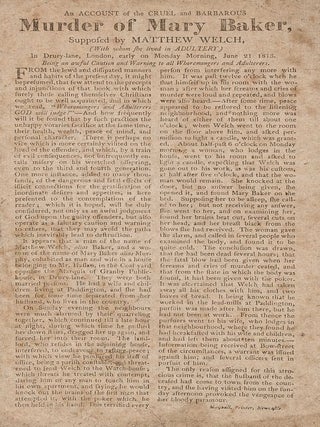 Item #84390 An Account of the Cruel and Barbarous Murder of Mary Baker. Broadside, Murder,...