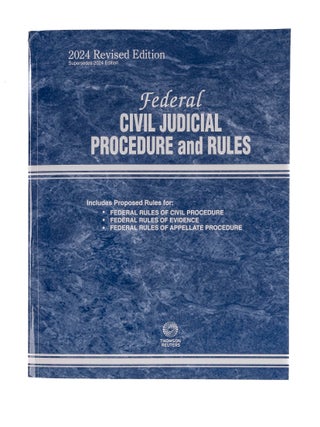 Item #84464 Federal Civil Judicial Procedure and Rules. 2024 Revised Edition. Thomson Reuters