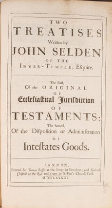 Tracts Written by John Selden of the Inner-Temple, Esquire, The...