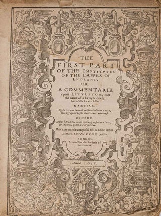 Item #84470 The First Part of the Institutes of the Lawes of England. Sir Edward Coke