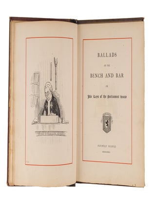 Ballads of the Bench and Bar or Idle Lays of the Parliament House.