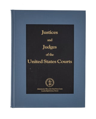 Item #84530 Justices and Judges of the United States Courts: A Biographical. Administrative...