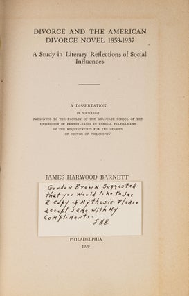 Item #84573 Divorce and the American Divorce Novel, 1858-1937; A Study in. James Harwood Barnett