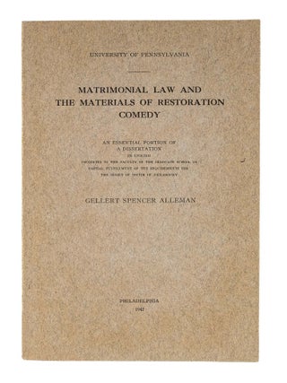 Item #84574 Matrimonial Law and the Materials of Restoration Comedy. Gellert Spencer Alleman